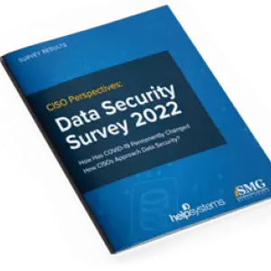 Photo of the white paper CISO Perspectives: Data Security Survey 2022